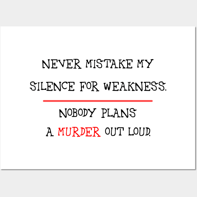 Mistaking My Silence Wall Art by dflynndesigns